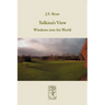 Tolkien's View: Windows into his World