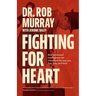 Fighting for Heart: How emotional intelligence can transform the way you live, love, and lead