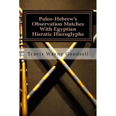 Paleo-Hebrew's Observation Matches With Egyptian Hieratic Hieroglyphs