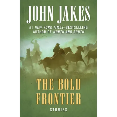 The Bold Frontier: Stories
