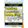 Tactical Logistics Made Easy: Back to the Basics