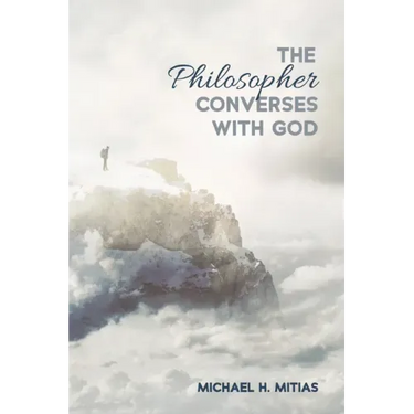 The Philosopher Converses with God