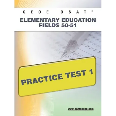 Ceoe Osat Elementary Education Fields 50-51 Practice Test 1