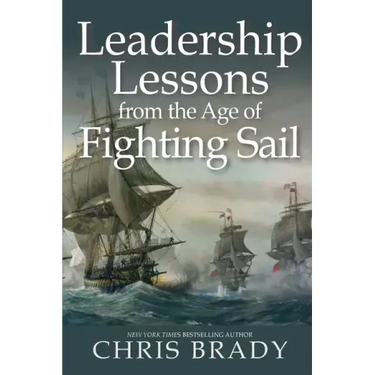 Leadership Lessons from the Age of Fighting Sail