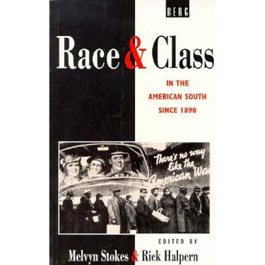 Race and Class in the American South Since 1890