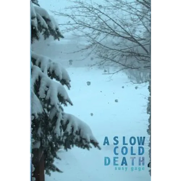 A Slow Cold Death