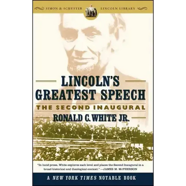 Lincoln's Greatest Speech: The Second Inaugural