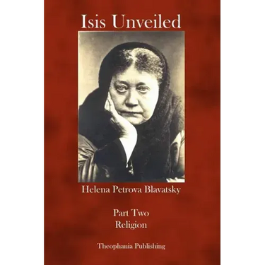 Isis Unveiled: Part Two Religion