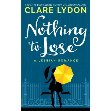 Nothing To Lose: A Lesbian Romance
