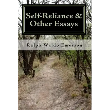 Self-Reliance & Other Essays by Ralph Waldo Emerson