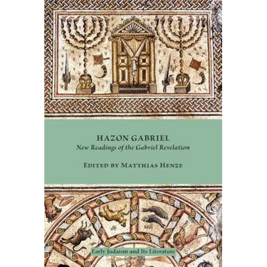 Hazon Gabriel: New Readings of the Gabriel Revelation