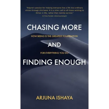 Chasing More and Finding Enough