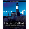 On Eagle's Beak: A History of the Montauk Point Lighthouse, A National Historic Landmark