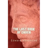 The Lost Book of Enoch: A Comprehensive Translation of the Forgotten Book of the Bible
