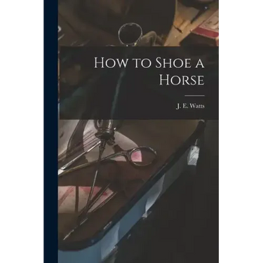 How to Shoe a Horse