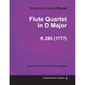 Flute Quartet in D Major - A Score for Flute, Violin, Viola and Basso K.285 (1777)