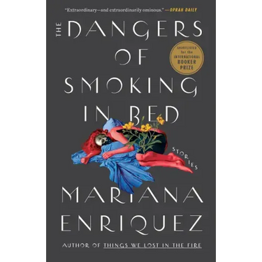The Dangers of Smoking in Bed: Stories