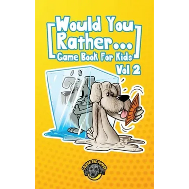 Would You Rather Game Book for Kids: 200 More Challenging Choices, Silly Scenarios, and Side-Splitting Situations Your Family Will Love (Vol 2)