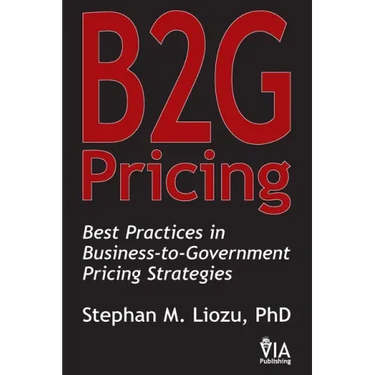 B2G Pricing: Best Practices in Business-to-Government Pricing Strategies