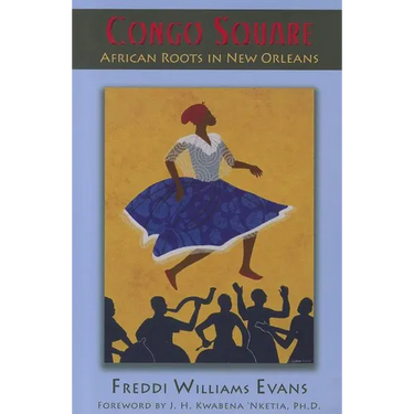 Congo Square: African Roots in New Orleans