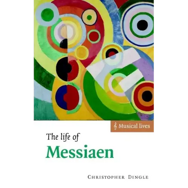 The Life of Messiaen