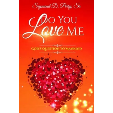 Do You Love Me?: God's Question to Mankind