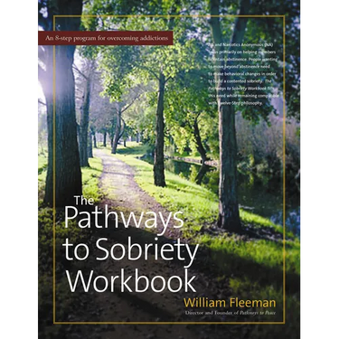 The Pathways to Sobriety Workbook