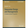 Datacenter Design and Management: A Computer Architect's Perspective
