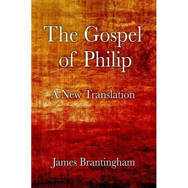 The Gospel of Philip: A New Translation