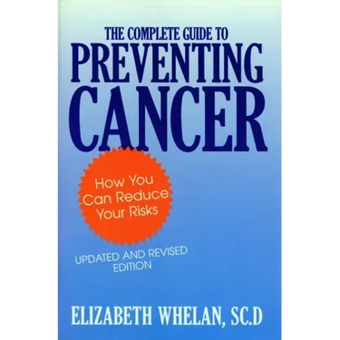 The Complete Guide to Preventing Cancer