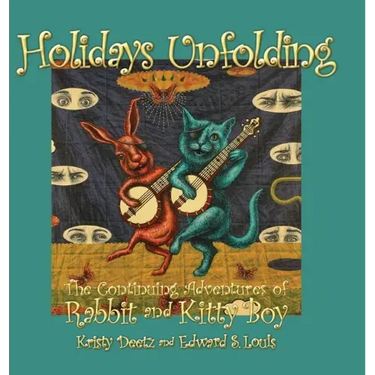 Holidays Unfolding: The Continuing Adventures of Rabbit and Kitty Boy