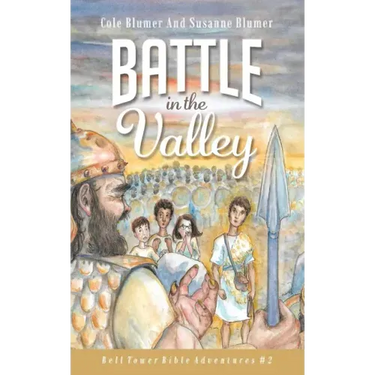 Battle In The Valley: The Story of David and Goliath