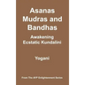 Asanas, Mudras and Bandhas - Awakening Ecstatic Kundalini