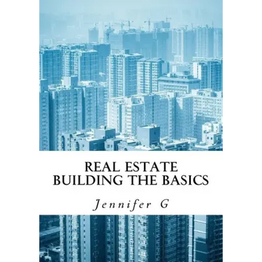Real Estate Building the Basics