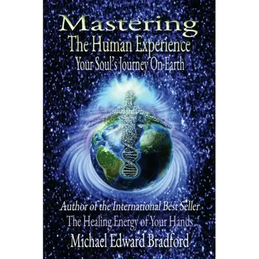 Mastering the Human Experience: Your Soul's Journey on Earth