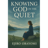 Knowing God in the Quiet