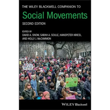 The Wiley Blackwell Companion to Social Movements