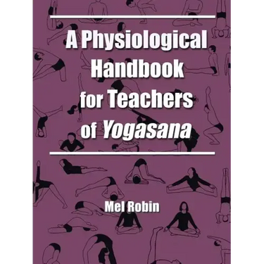 A Physiological Handbook for Teachers of Yogasana