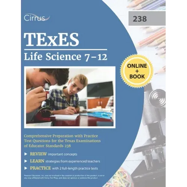 TExES Life Science 7-12 Study Guide: Comprehensive Preparation with Practice Test Questions for the Texas Examinations of Educator Standards 238