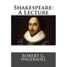 Shakespeare: A Lecture