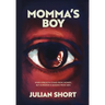 Momma's Boy: When Strength Comes from Women, but Guidance is Missing from Men