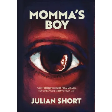 Momma's Boy: When Strength Comes from Women, but Guidance is Missing from Men