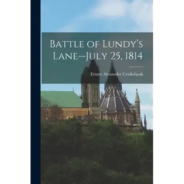 Battle of Lundy's Lane--July 25, 1814