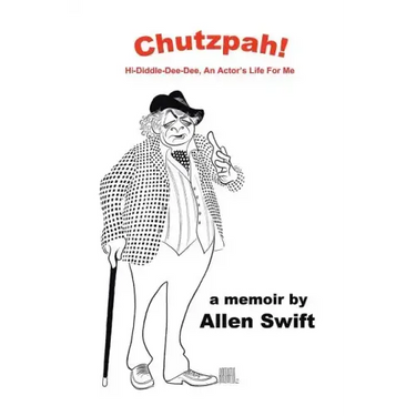 Chutzpah!: Hi-Diddle-Dee-Dee, An Actor's Life for Me