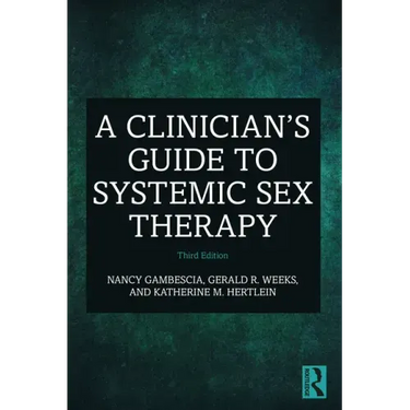 A Clinician's Guide to Systemic Sex Therapy
