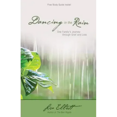 Dancing in the Rain: One Family's Journey through Grief and Loss