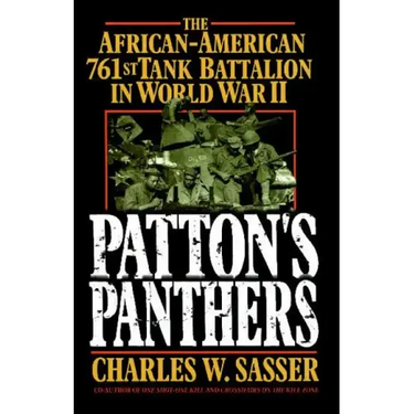 Patton's Panthers: The African-American 761st Tank Battalion in World War II (Original)