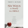 Six Ways to Study the Bible: Textual, Literary, Exegetical, Historical, Theological, Devotionae