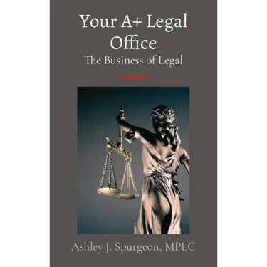 Your A+ Legal Office: The Business of Legal