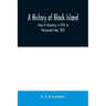 A history of Block Island: from its discovery, in 1514, to the present time, 1876